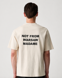 T-SHIRT " NOT FROM WARSAW MADAME " 230G OFFWHITE  OVERSIZE