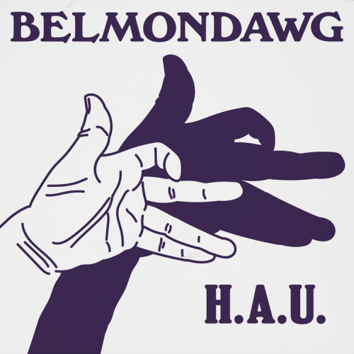 BELMONDAWG – Hustle As Usual +